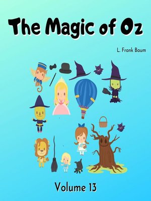 cover image of The Magic of Oz, Volume 13